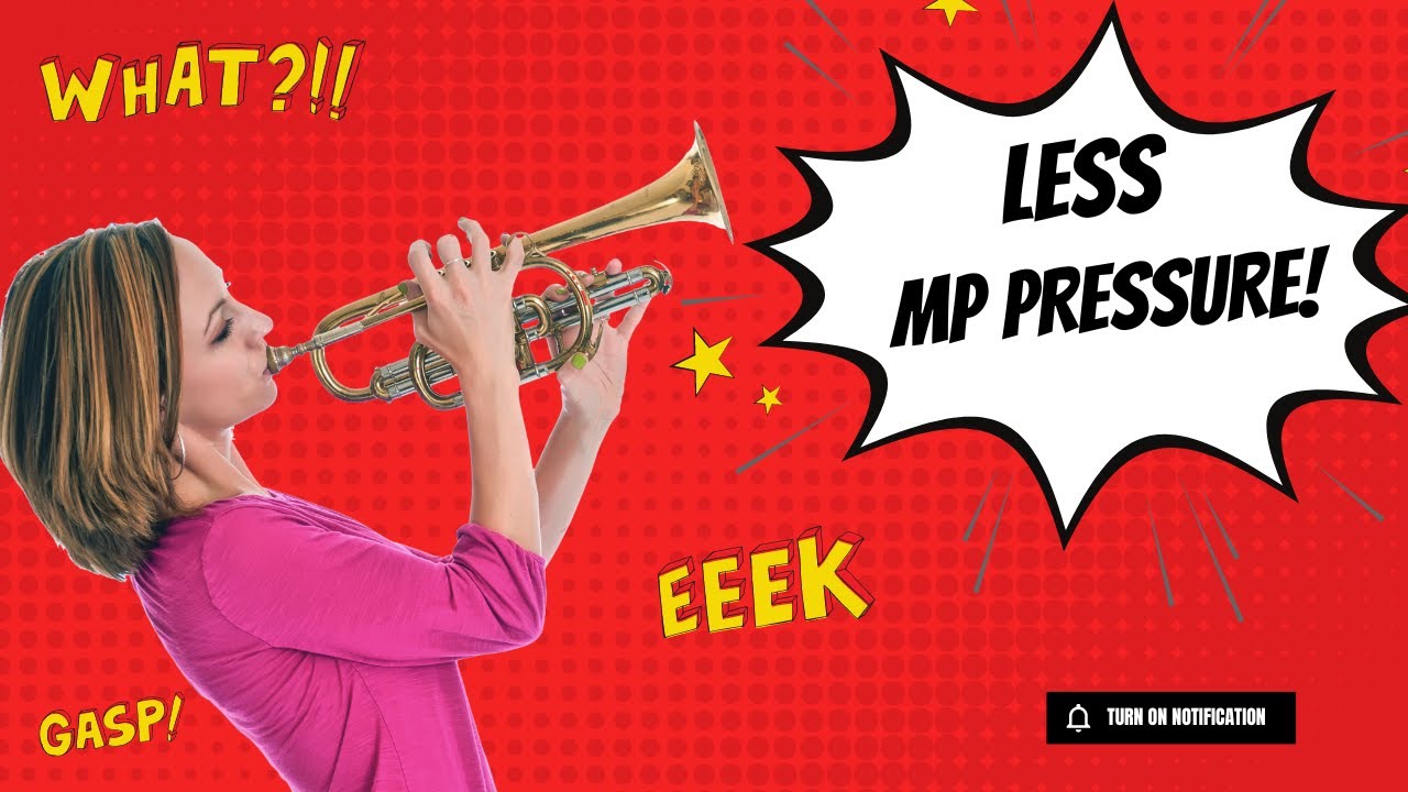 Trumpet Lesson: How To Use LESS Mouthpiece Pressure While Playing Higher Notes?