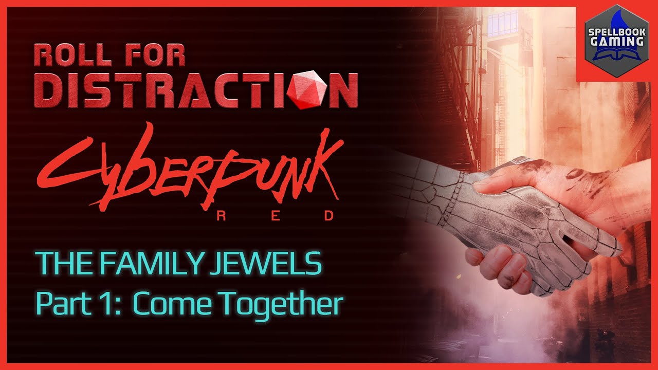 Part 1: Come Together | Cyberpunk RED Actual Play: The Family Jewels