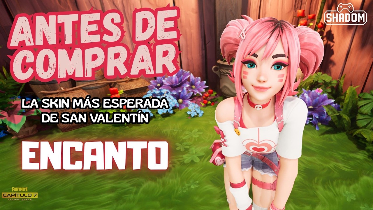 ENCANTO (ESME)... Me Encantó 💘 La Skin MÁS ESPERADA de San Valentín… y Qué FINAL  │ Gameplay C7 T1