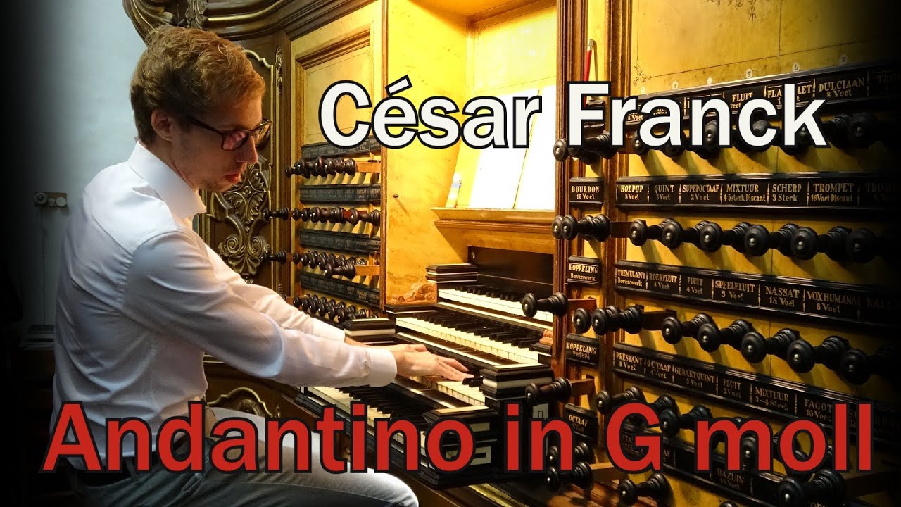 César Franck - Andantino in g moll - Gert van Hoef - Bovenkerk Kampen