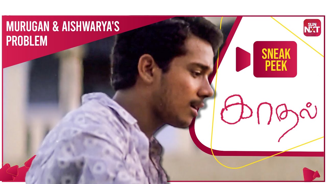 Aishwarya's family fixes her marriage | Romantic Sneak Peek | Kaadhal | Full Movie on SUN NXT