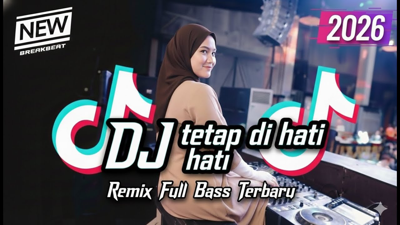 DJ Full Bass, new remix 2026 TETAP DI HATI original song azamy diwantye, new remix 2026