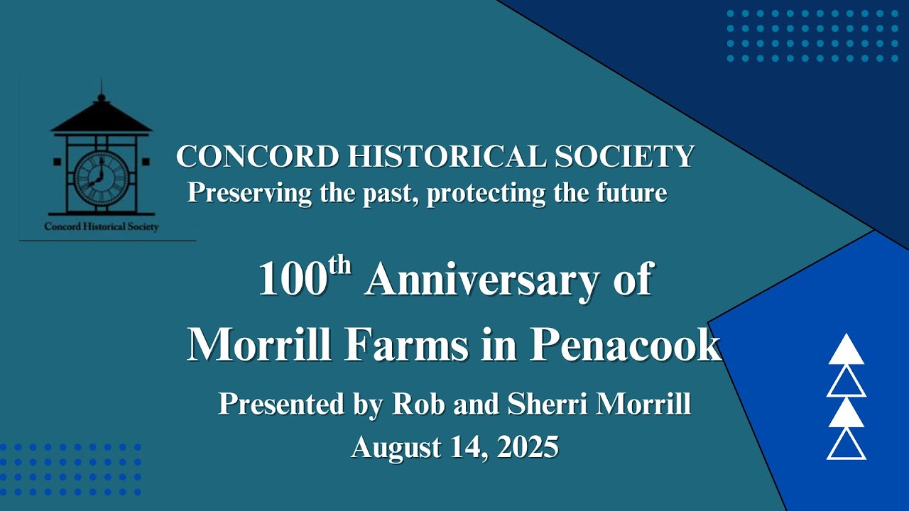 100th Anniversary of Morrill Farms in Penacook, NH - Concord Historical Society