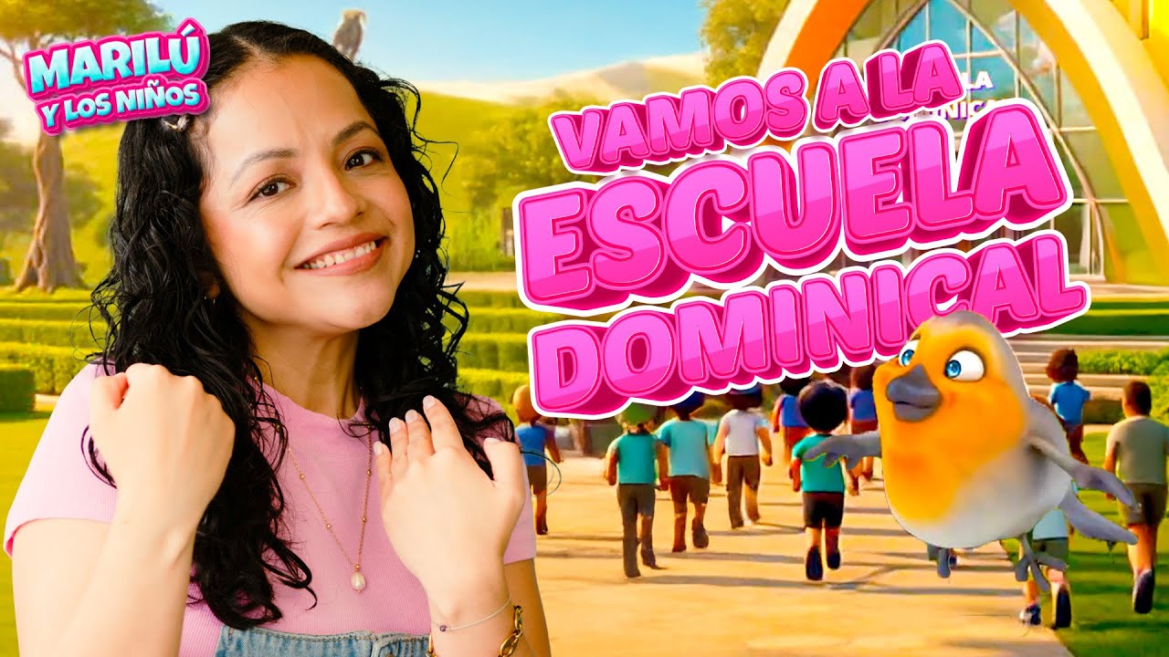 Vamos a la Escuela Dominical⛪ | Marilú Y Los Niños👦🏻🌟👧🏻 | Música Cristiana Infantil🎵