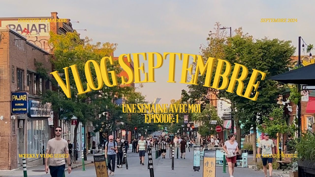 VLOG DE SEPTEMBRE À MONTRÉAL| Une semaine avec moi ☀️