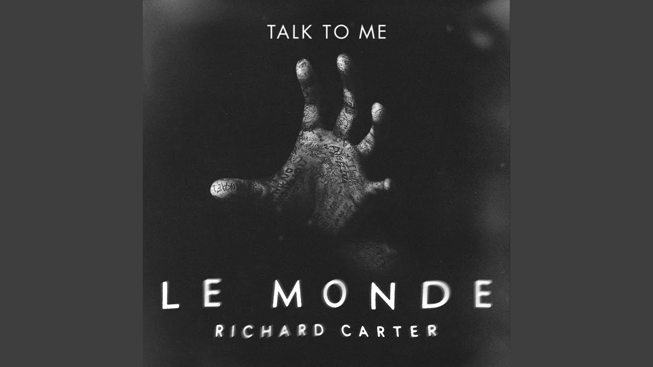 Le Monde (From Talk to Me)