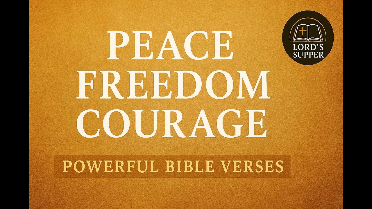 Peace, Freedom & Courage—Powerful Bible Verses for Today | Lord's Supper |GOD’S WORD FOR YOU TODAY