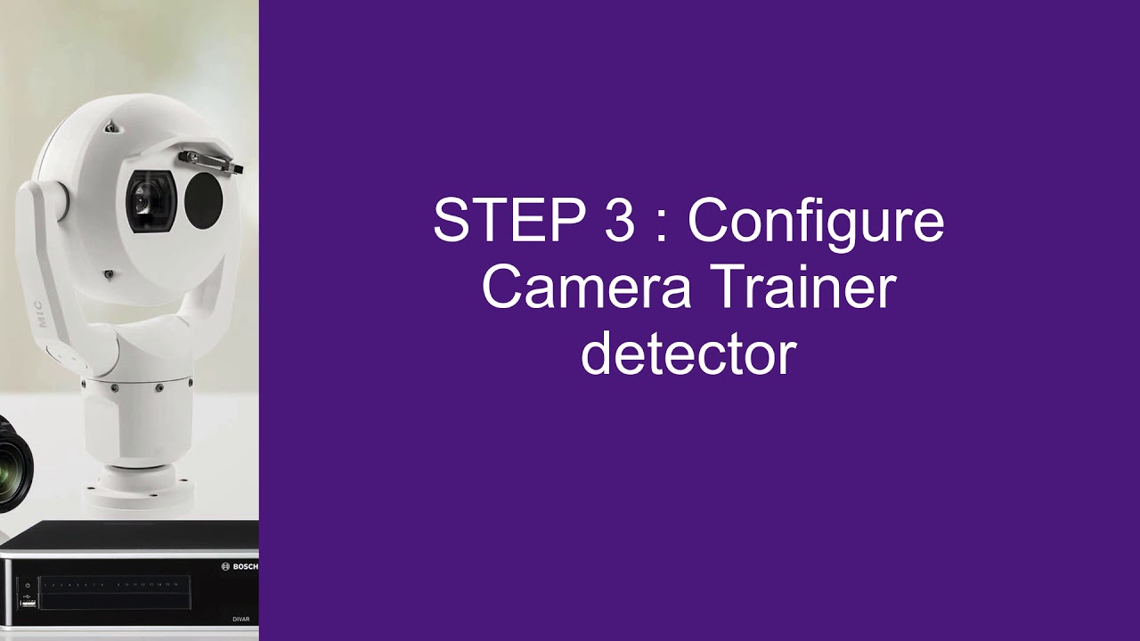 Bosch Security - AUTODOME IP starlight 7000i - How to configure Camera Trainer on PTZ cameras