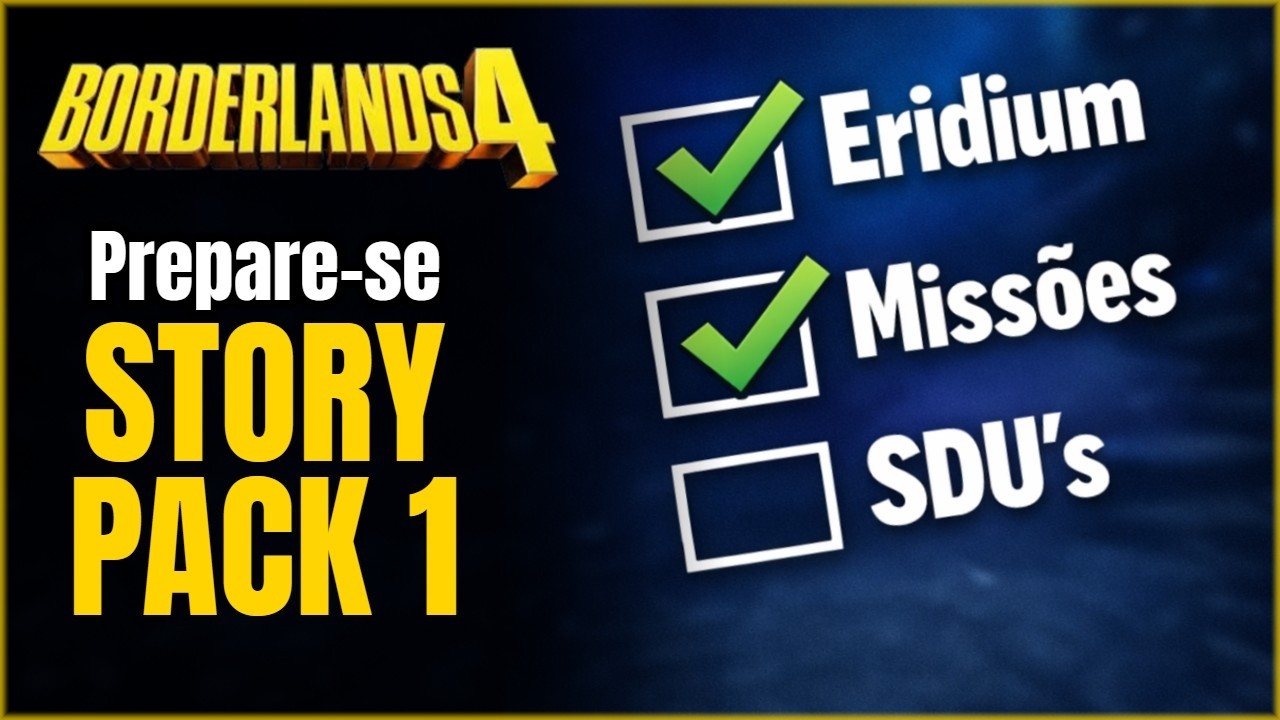 Faça Isso Antes do Story Pack 1 | Borderlands 4