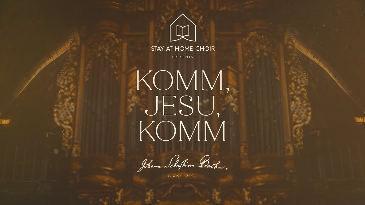 Komm, Jesu, komm by J.S. Bach sung by the Stay At Home Choir