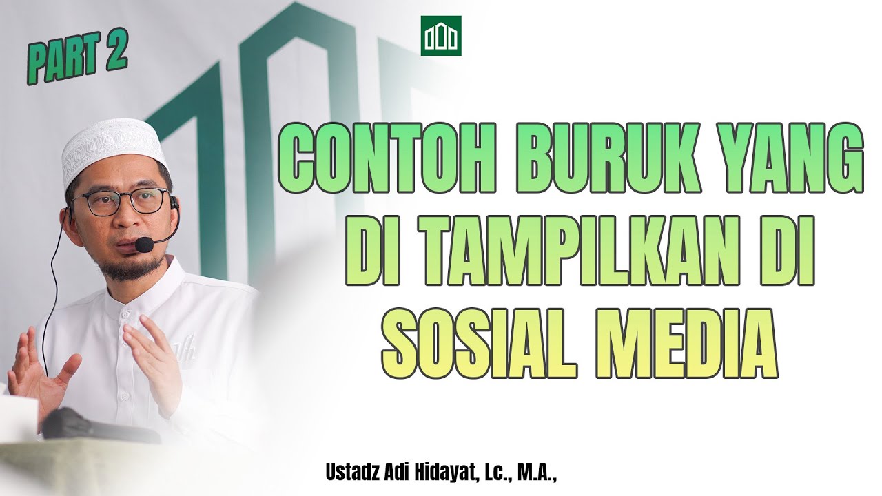 Ustadz Adi Hidayat - Saat Konten Jadi Amal atau Dosa