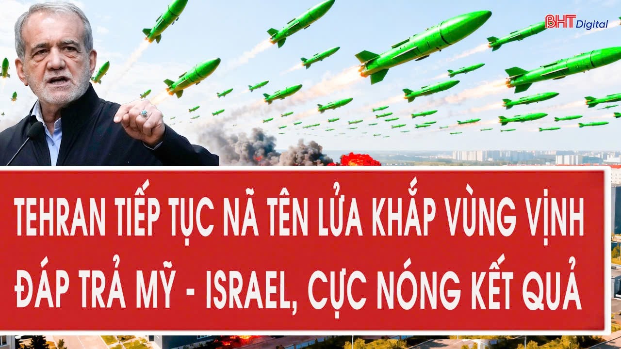Mỹ-Iran 15/3: Tehran tiếp tục nã tên lửa khắp Vùng Vịnh đáp trả Mỹ - Israel, cực nóng kết quả