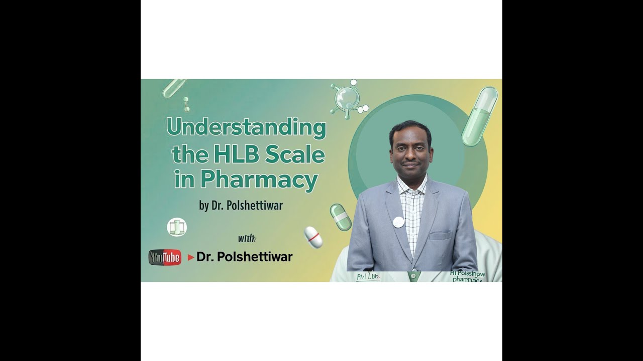 Understanding #HLB Scale in Pharmacy by Dr Polshettiwar