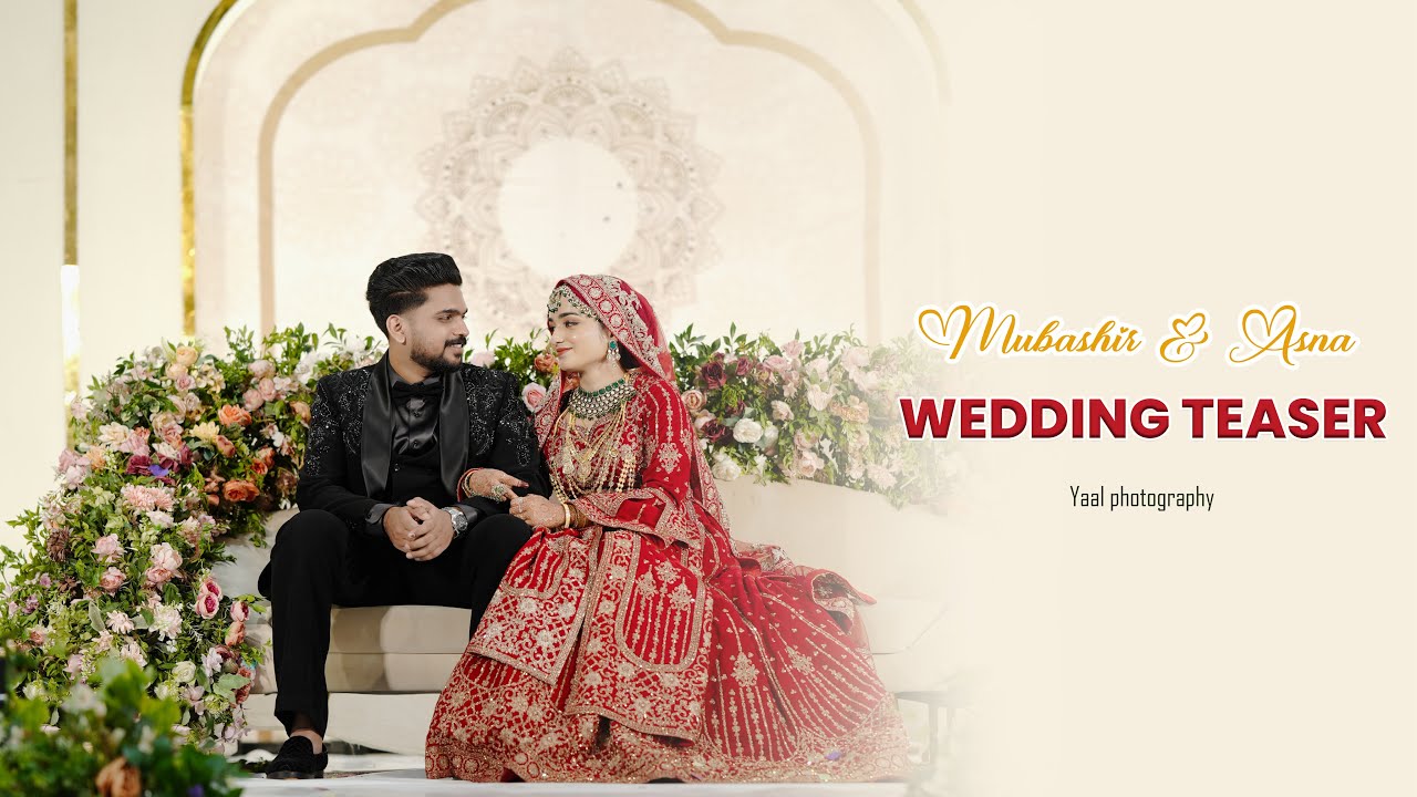 Mubashir ❤️ Asna | Wedding Teaser 2025 | A Beautiful Love Story #keralawedding #yaalphotography