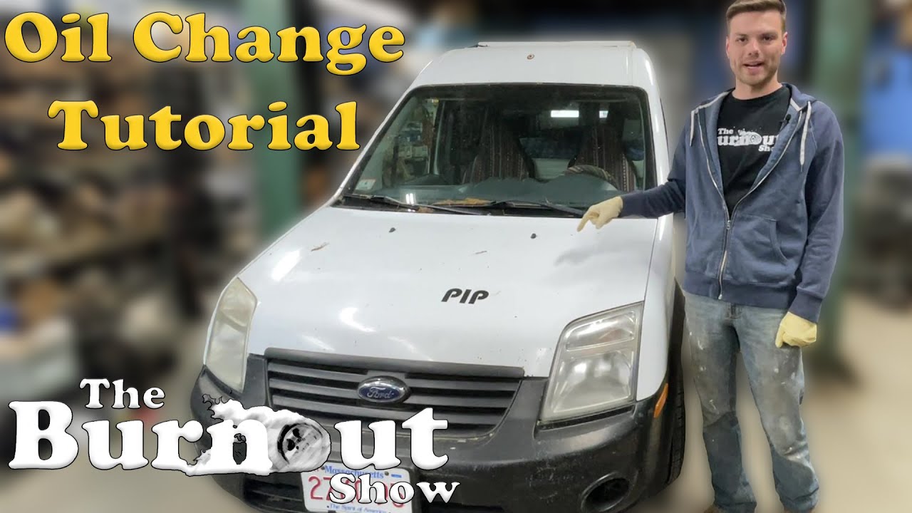 2011 Ford Transit Connect Oil Change - Burnout Tutorial