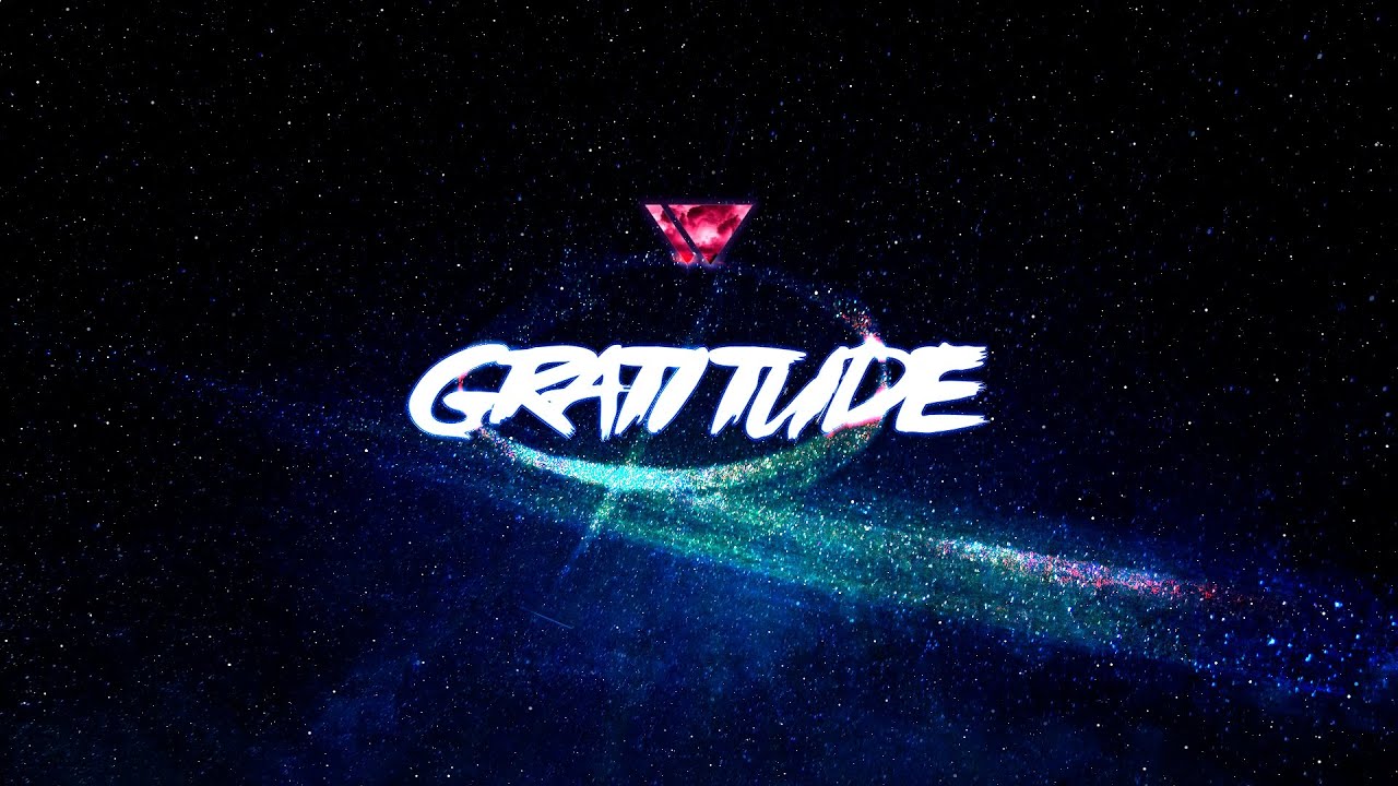 Gratitude (Reyer Remix ) Lyric Video
