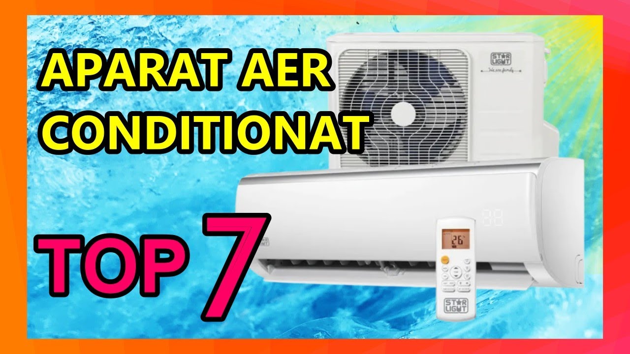 Cel Mai Bun Aparat de Aer Conditionat 2025 | Top 7