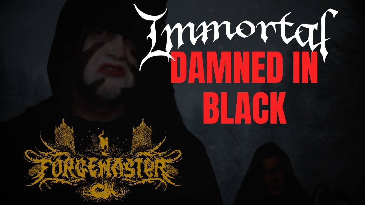 Immortal - Damned in Black Full Cover | FORGEMASTERS