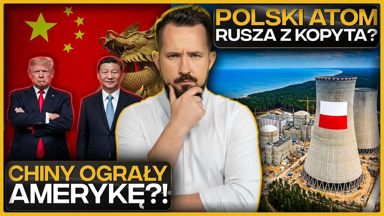 CHINY OGRAŁY TRUMPA, a POLSKI ATOM wreszcie RUSZA? #BizWeek