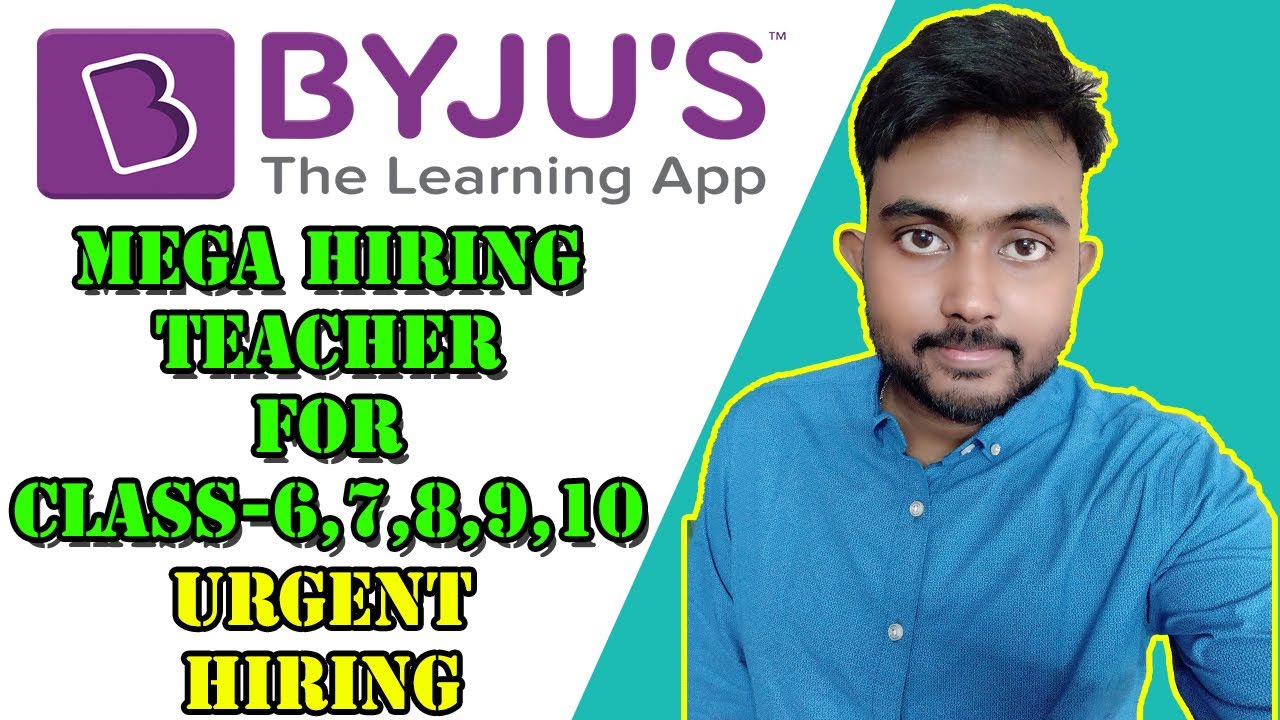 Byjus' Teacher's Hiring | For Class- 6,8,9&10