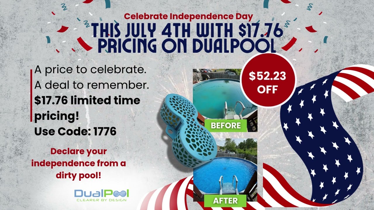 🎆 Celebrate Independence Day with a sparkling pool and get DualPool this July 4th for just $17.76!