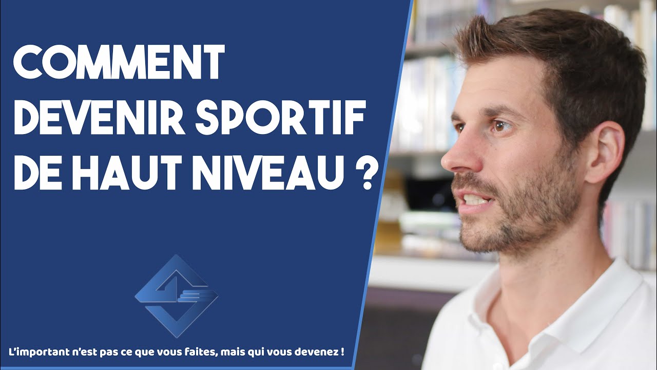 Comment devenir sportif de haut niveau ?