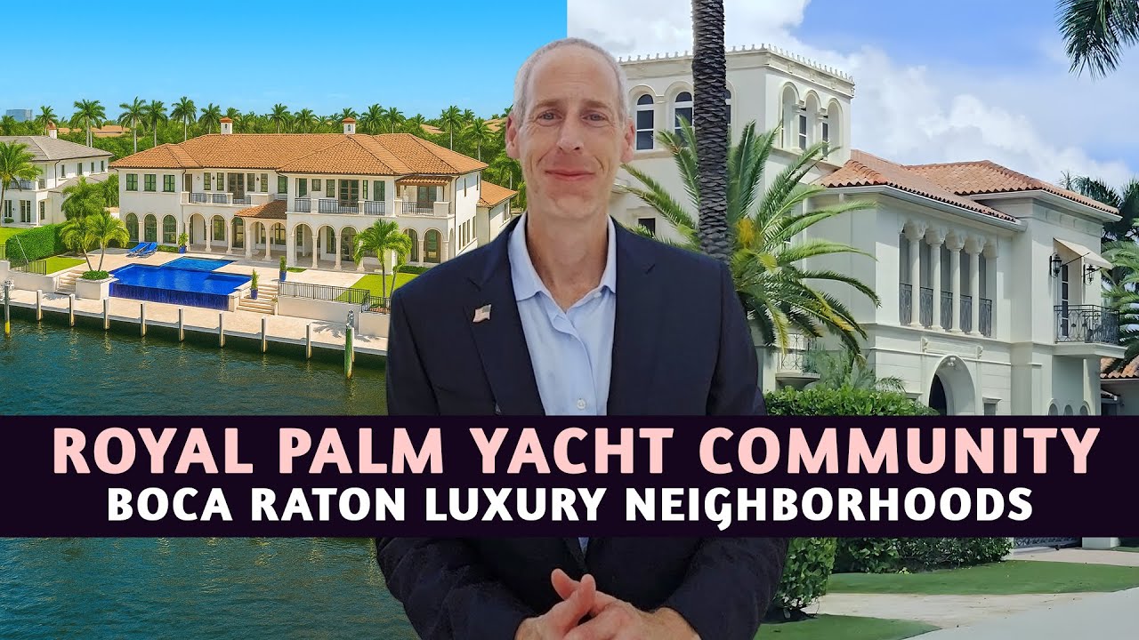 Boca Raton Luxury Neighborhoods: Royal Palm Yacht Community