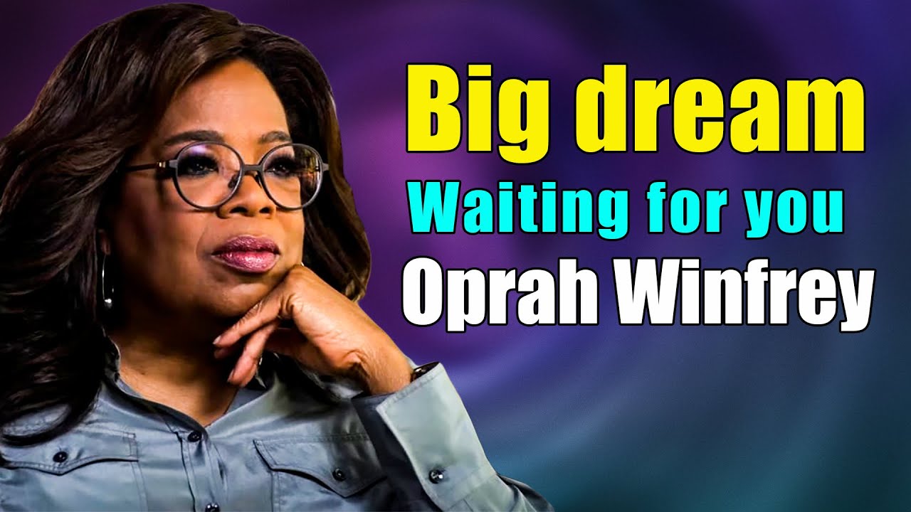 BIG DREAM WAITING FOR YOU | Oprah Winfery Motivational speech for success in life