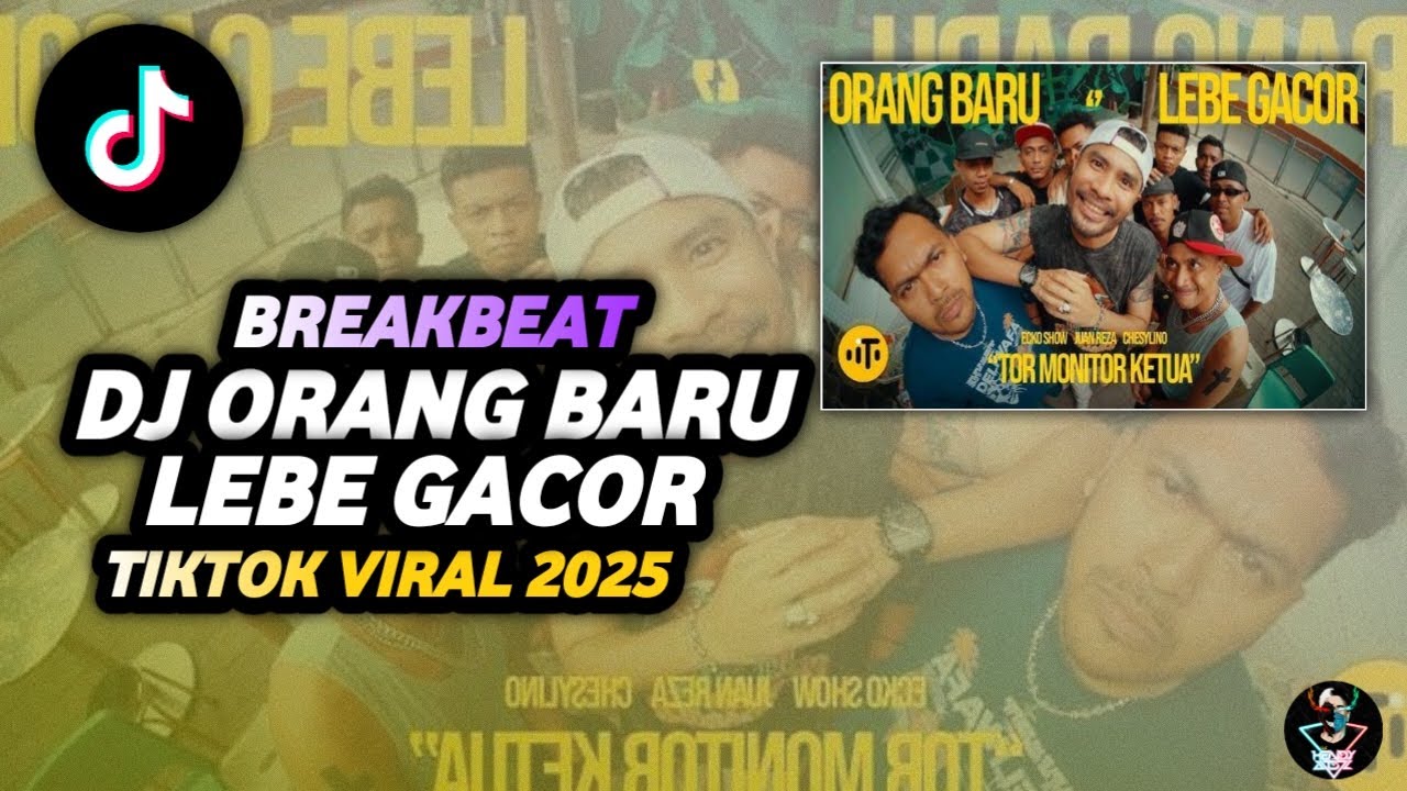 DJ TOR MONITOR KETUA | ORANG BARU LEBIH GACOR BREAKBEAT TIKTOK VIRAL 2025