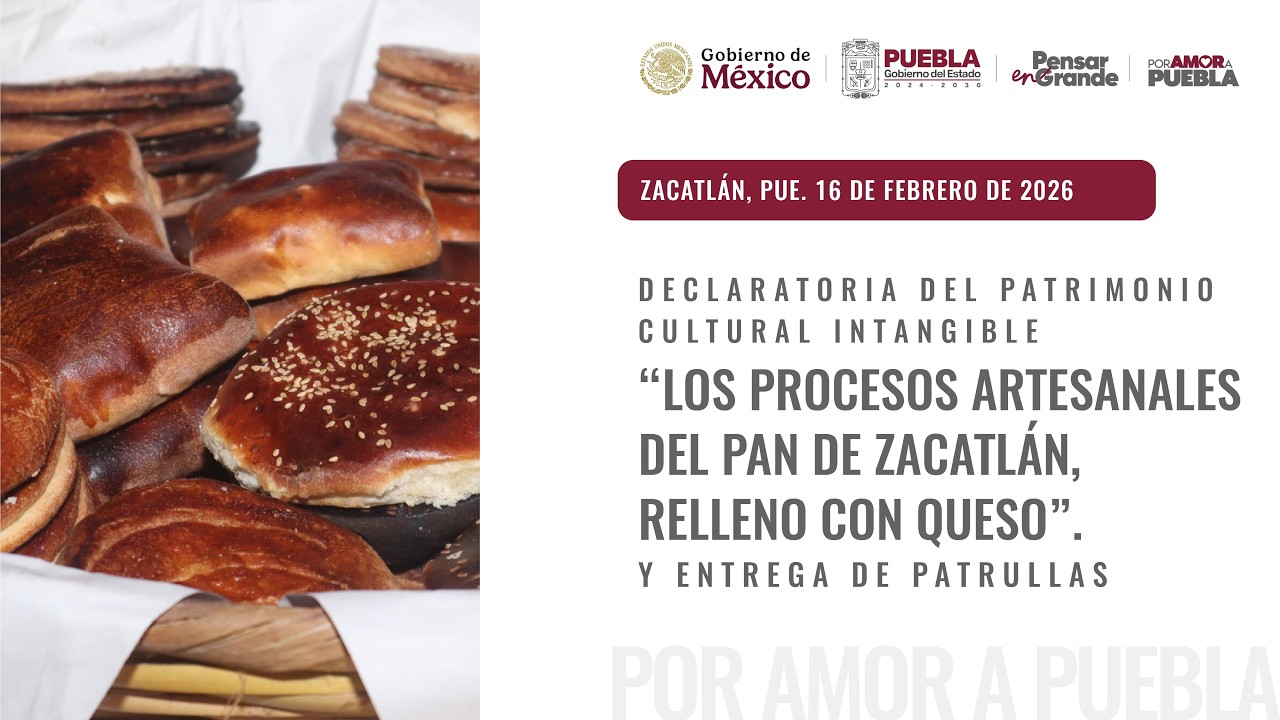 Declaratoria al Pan de Zacatlán como Patrimonio Cultural y entrega de patrulla e infraestructura