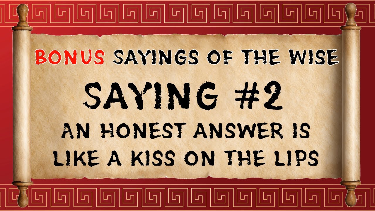 Bible Discussions - Episode 86 - Bonus Sayings of the Wise - Saying #2 - Honesty is like a kiss