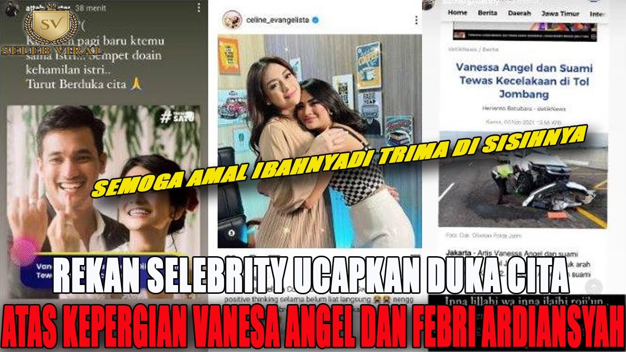 Rekan SEelebrtiy Ucapkan Duka Cita Atas Kepergian VANESSA ANGEL Dan FEBRI ARDIANSYAH.