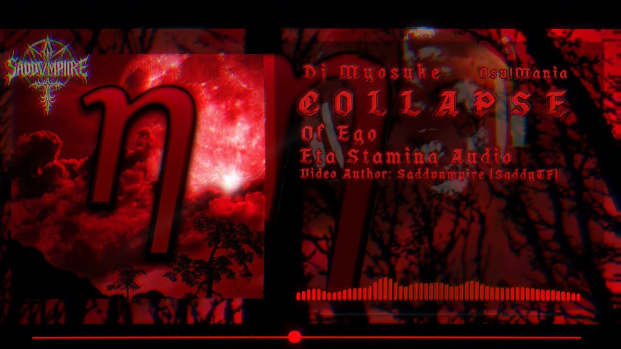 ETA STAMINA AUDIO [FINAL] Dj Myosuke - COLLAPSE OF EGO / Dan Reform Final - Osu!mania / SaddyTF