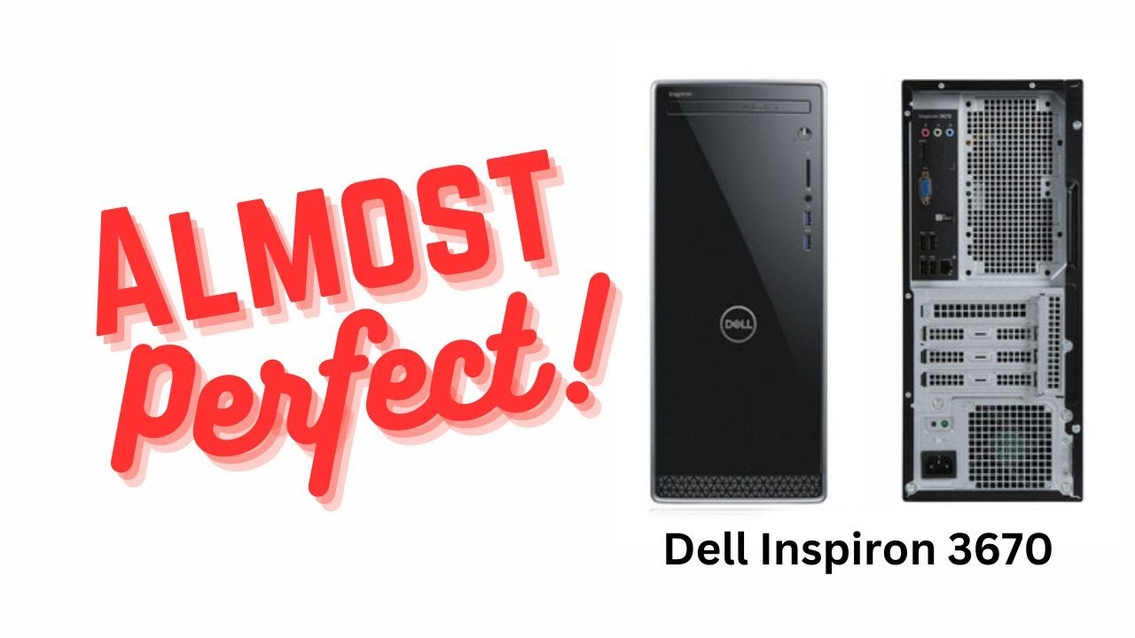 Dell Inspiron 3670 upgrade guide to a gaming computer