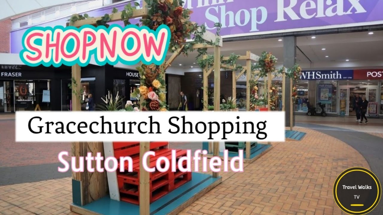 Walk Around Sutton Town & Gracechurch Centre - March 2022