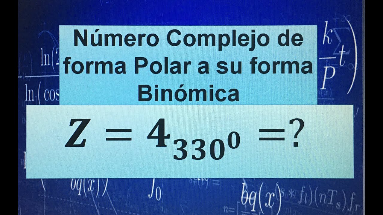 COMPLEJO DE FORMA POLAR A BINÓMICA (EJEMPLO 1)
