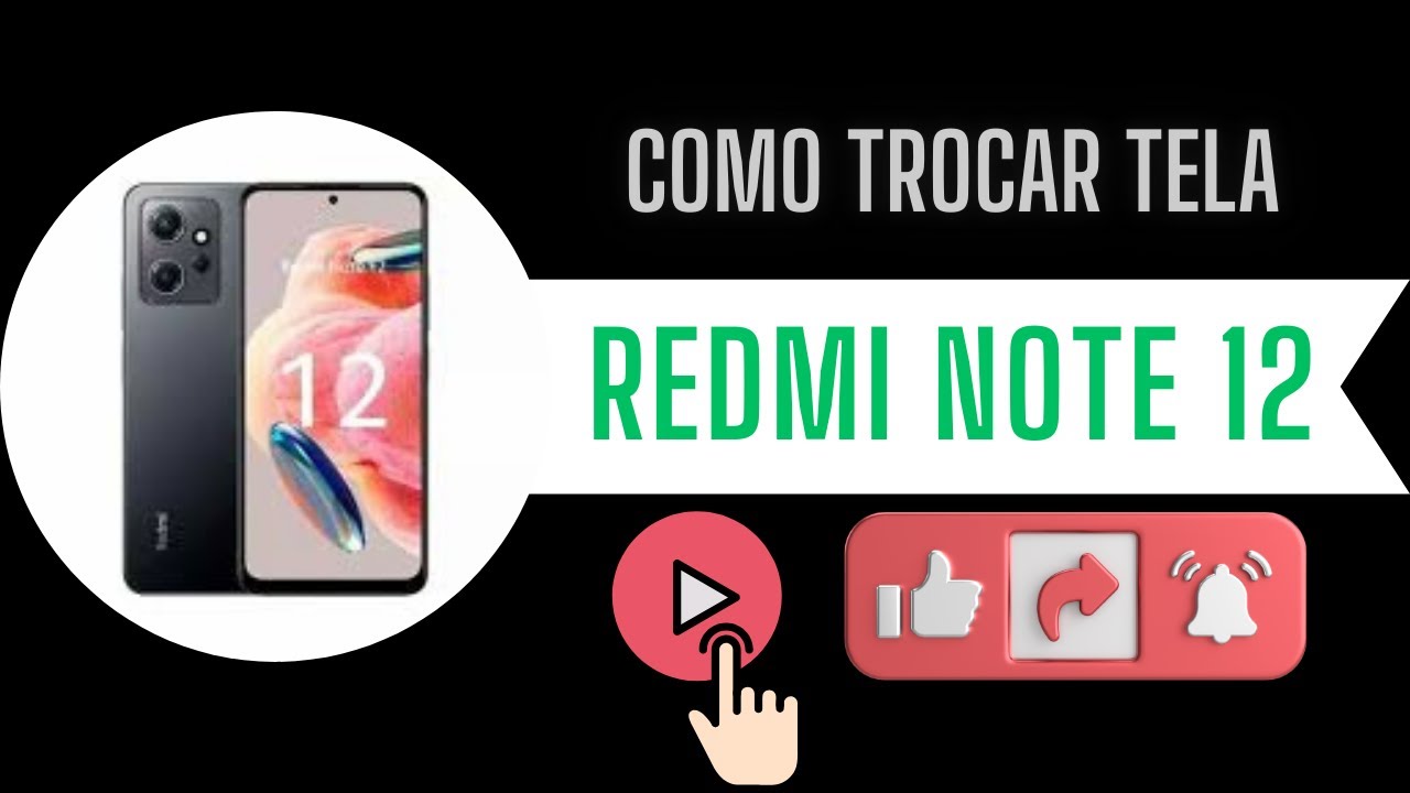 ✅COMO TROCAR TELA REDMI NOTE 12
