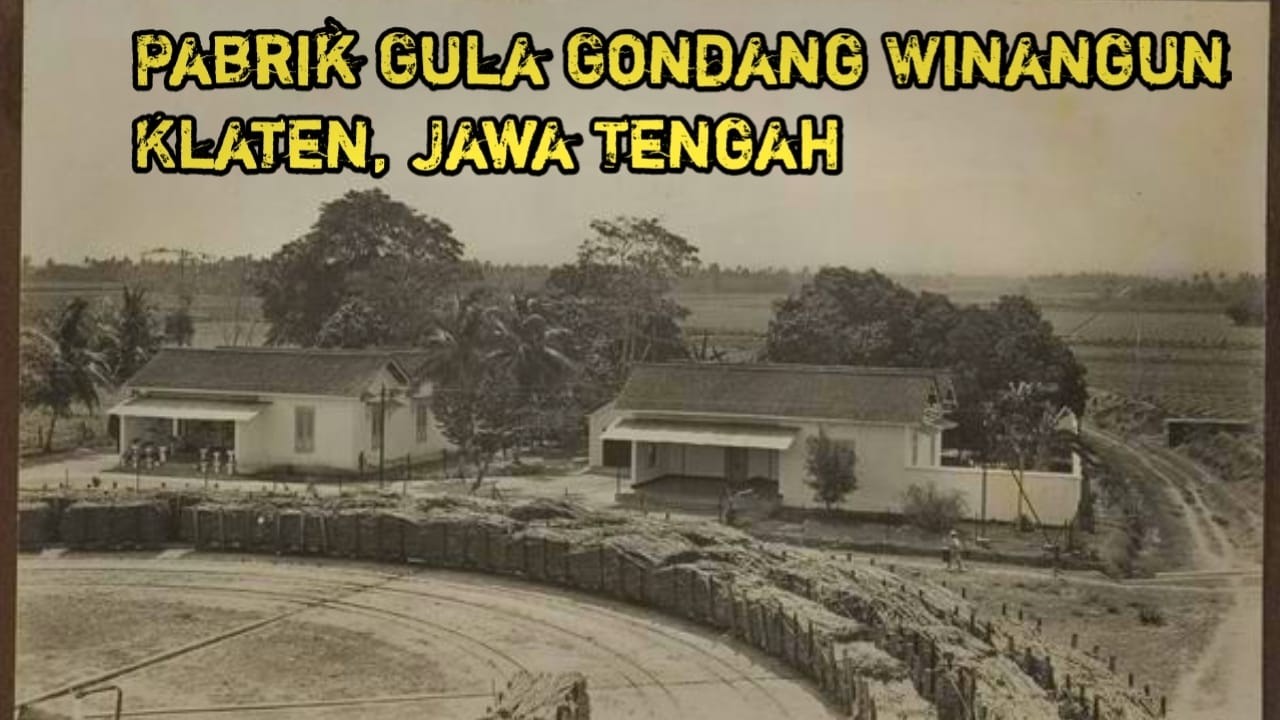 PABRIK GULA GONDANG WINANGUN KLATEN