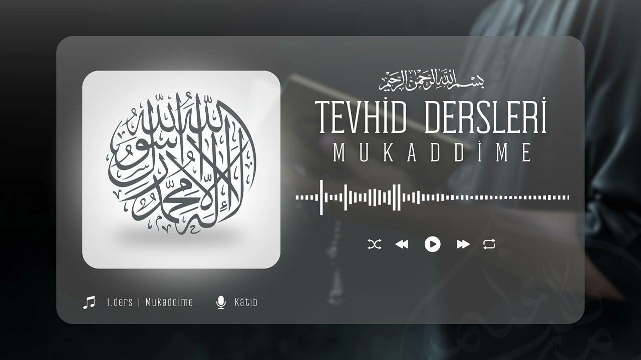 Tevhid Dersleri -1