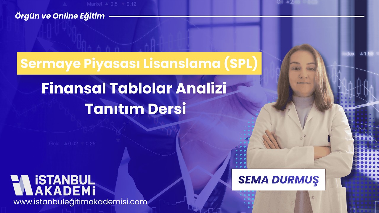 Sermaye Piyasası Lisanslama (SPL) Faaliyetleri Finansal Tablolar Analizi