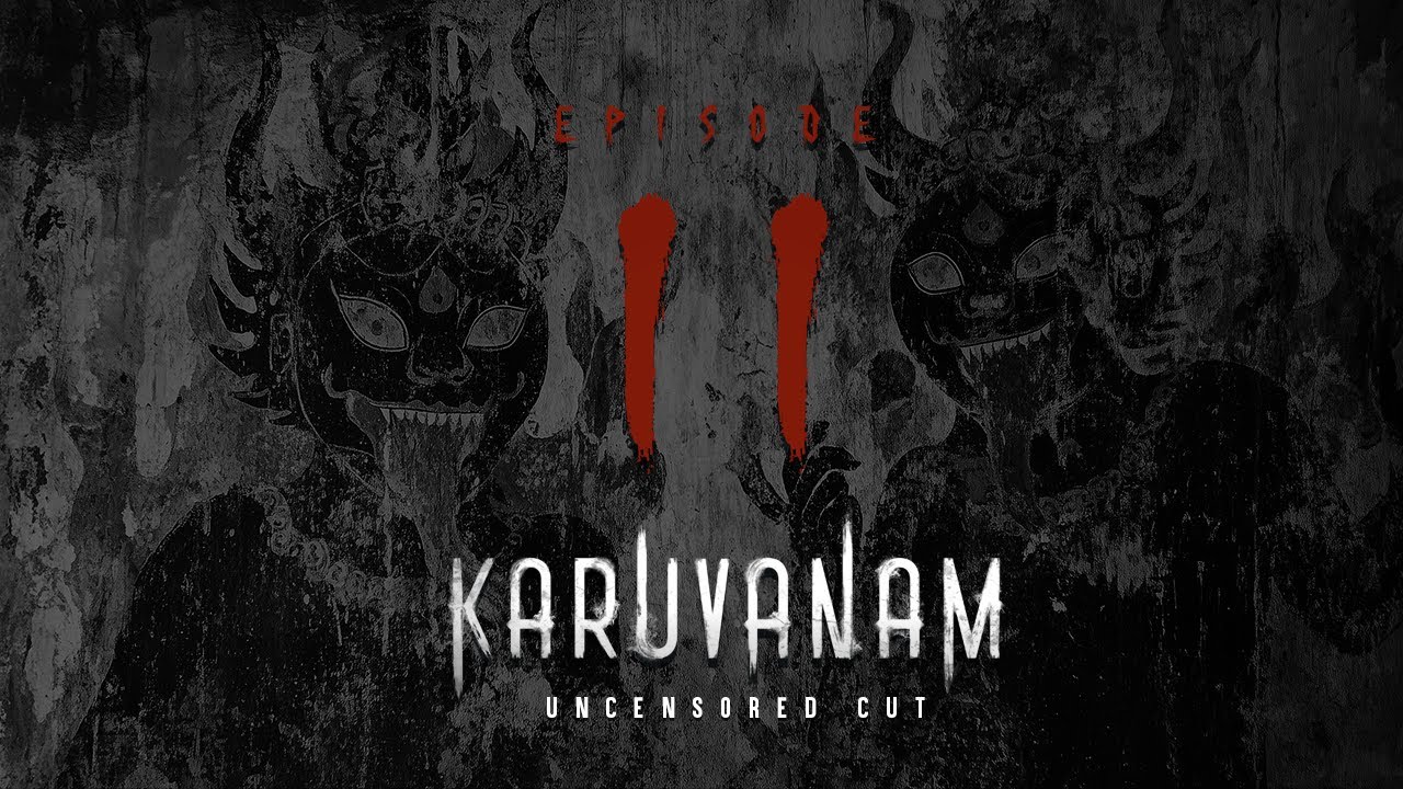 Karuvanam EP11 - Dark Truths | Tamil Web Series