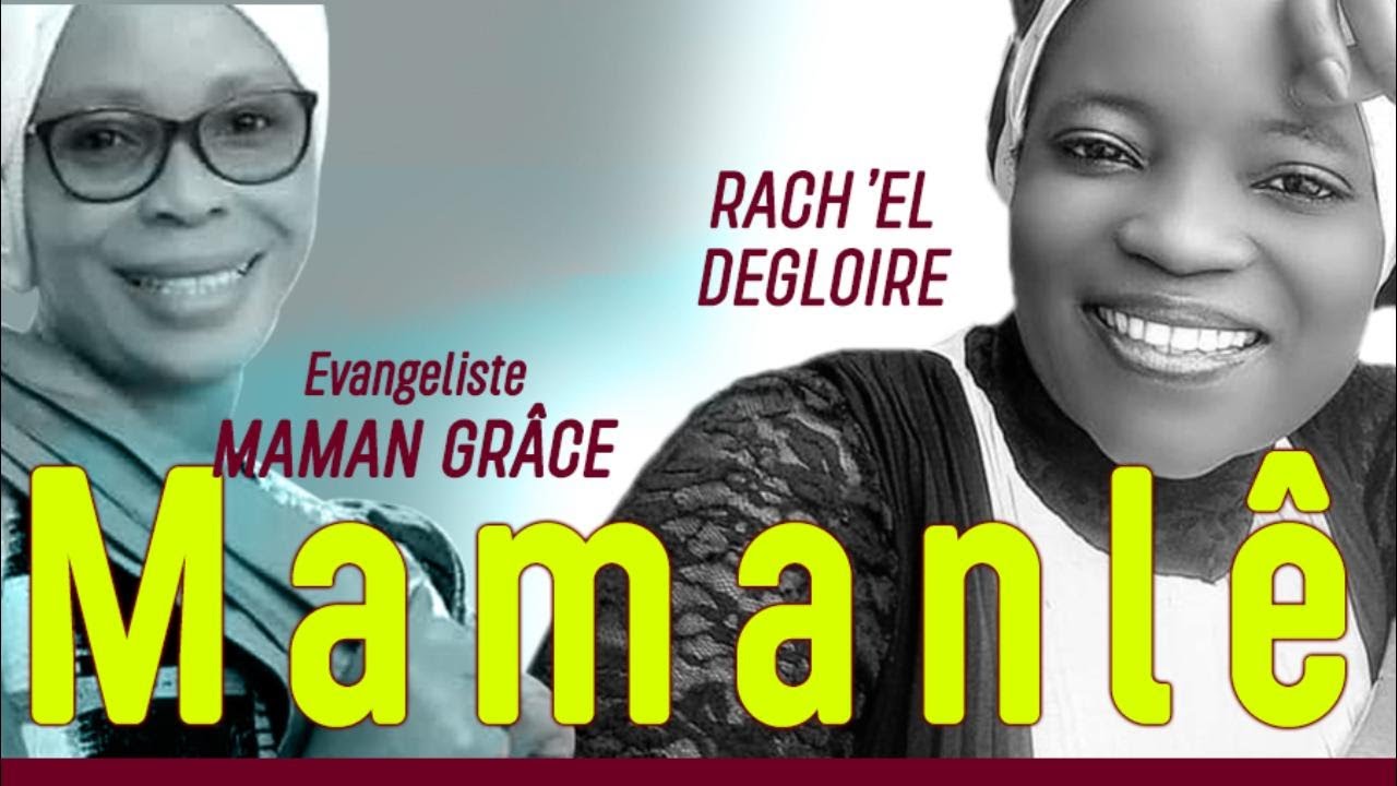 RACH'EL DEGLOIRE feat MAMAN GRACE (Clip officiel MAMANLE)