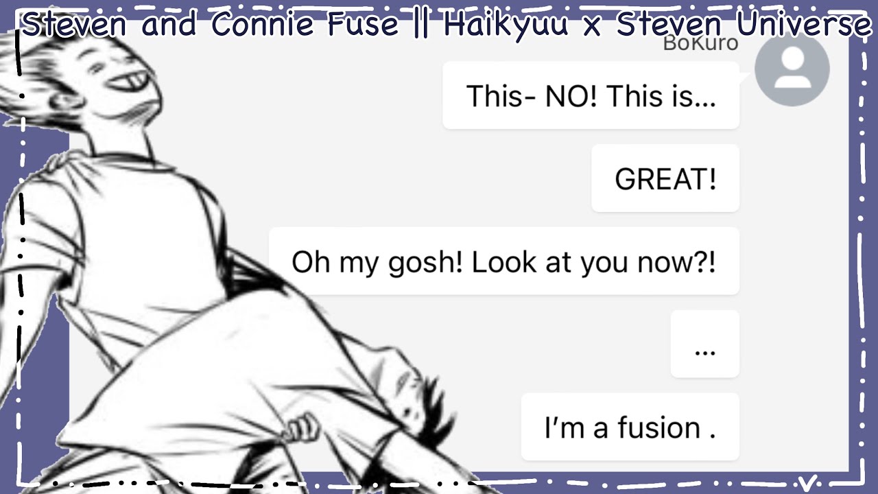 Steven and Connie Fuse || Haikyuu x Steven Universe || Haikyuu Texts