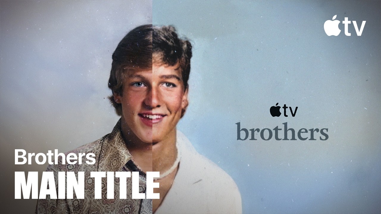Brothers &mdash; Opening Credits | Apple TV