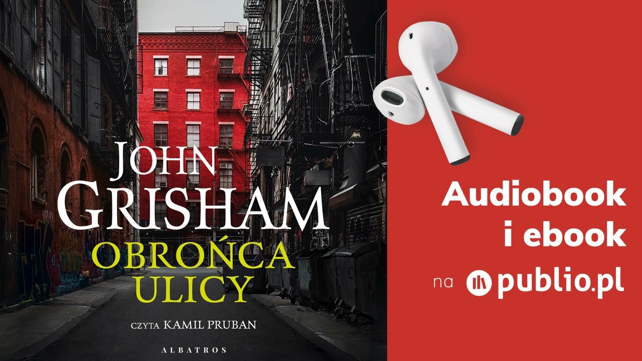 Obrońca ulicy. John Grisham. Audiobook PL [Thriller]