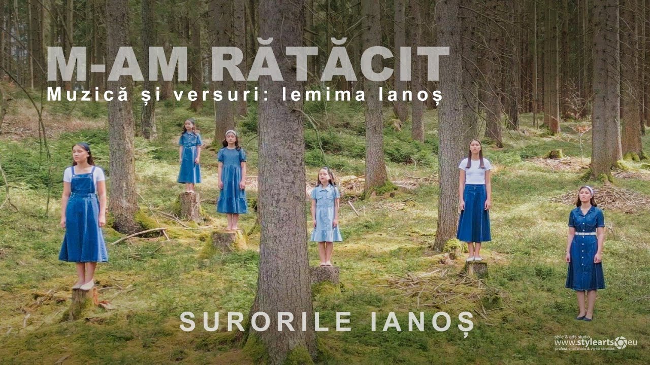 M-am rătăcit | Surorile Ianoș  [Official Video]