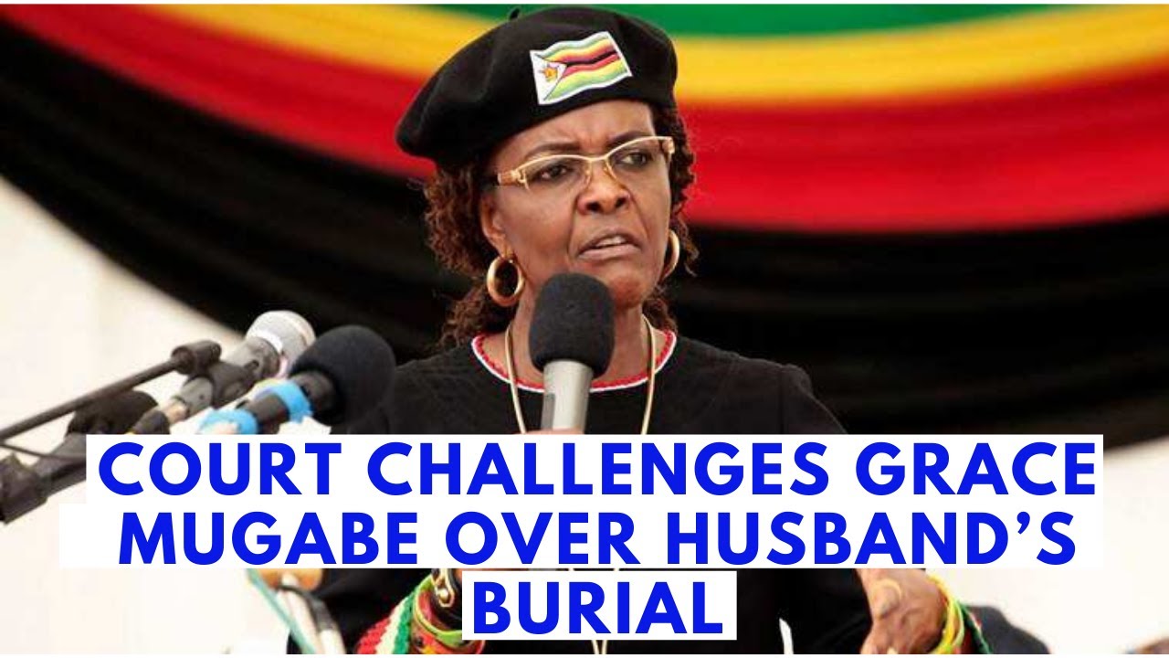 Traditional  Court Challenges Grace Mugabe Over Husband's Burial