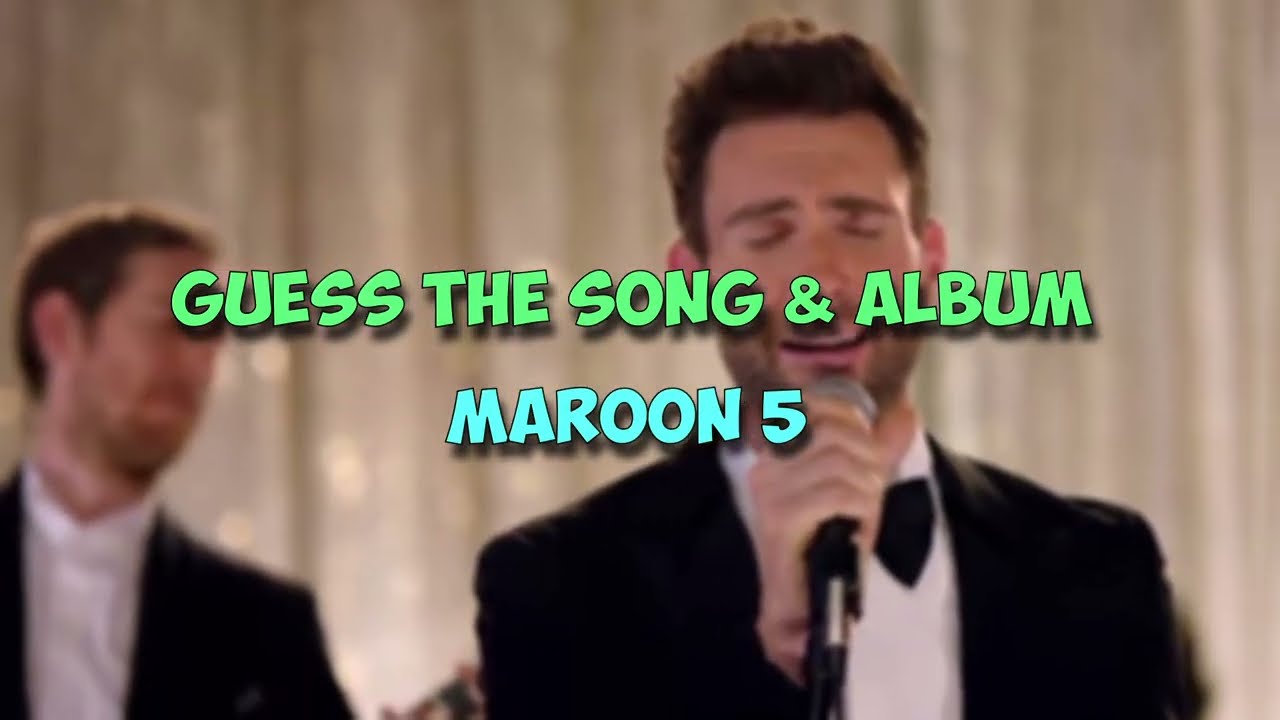 Guess the song and album | Maroon 5 #1