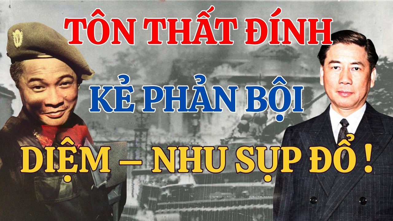 Tôn Thất Đính Và Vai Trò Trong Biến Cố Lật Đổ Anh Em Diệm – Nhu