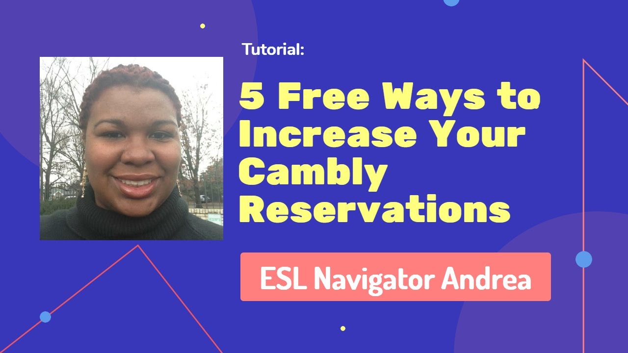 5 Free Ways to Increase Your Cambly Reservations Immediately